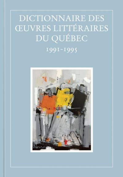 Dictionnaire des oeuvres littéraires du Québec T.09 | Collectif