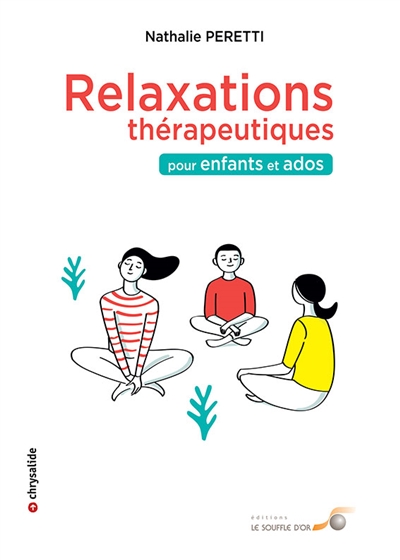 Relaxations thérapeutiques pour enfants et ados | Peretti, Nathalie