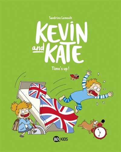 Kevin and Kate T.02 - Time's up ! | Lemoult, Sandrine