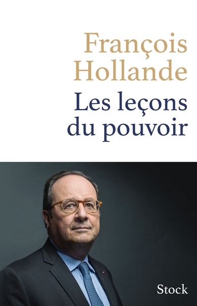 leçons du pouvoir (Les) | Hollande, François