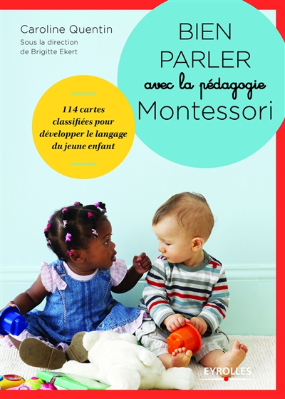 Bien parler avec la pédagogie Montessori | Quentin, Caroline