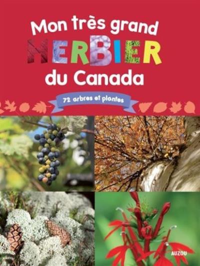 Mon très grand herbier du Canada | JÉRÔME CARRIER FLORENCE DELLERIE