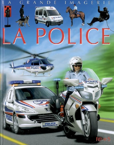 La grande imagerie - La police | Beaumont, Jacques