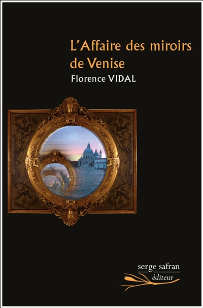Affaire des Miroirs de Venise (L') | Vidal, Florence