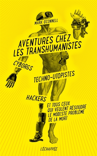 Aventures chez les transhumanistes | O'Connell, Mark