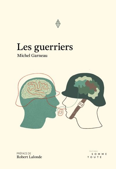 guerriers (Les) | Garneau, Michel