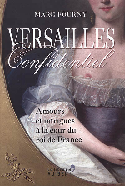 Versailles confidentiel | Fourny, Marc