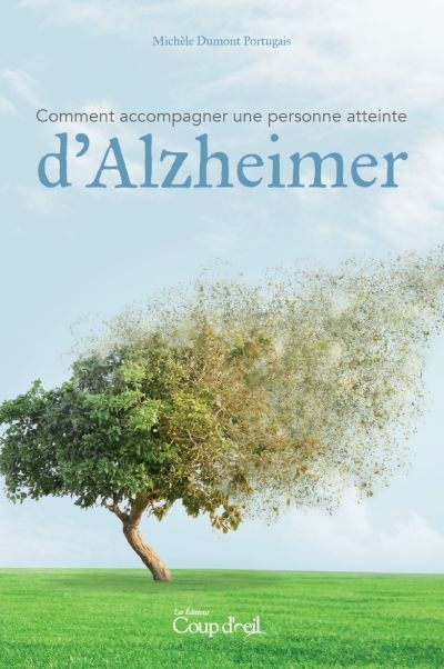 Comment accompagner une personne atteinte d'Alzheimer  | Dumont Portugais, Michèle
