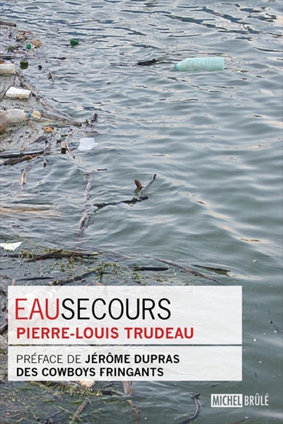 Eausecours!  | Trudeau, Pierre-Louis
