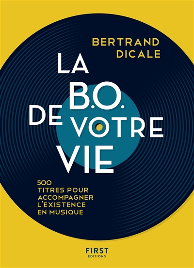 BO de votre vie (La) | Dicale, Bertrand