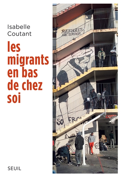 migrants en bas de chez soi (Les) | Coutant, Isabelle