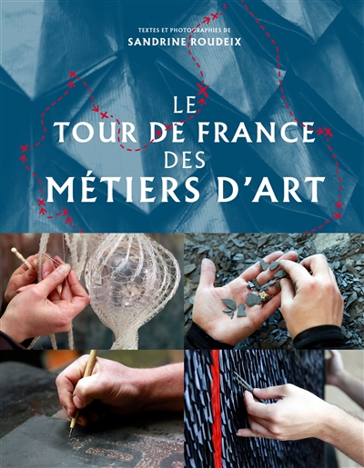 Le tour de France des métiers d'art  | Roudeix, Sandrine