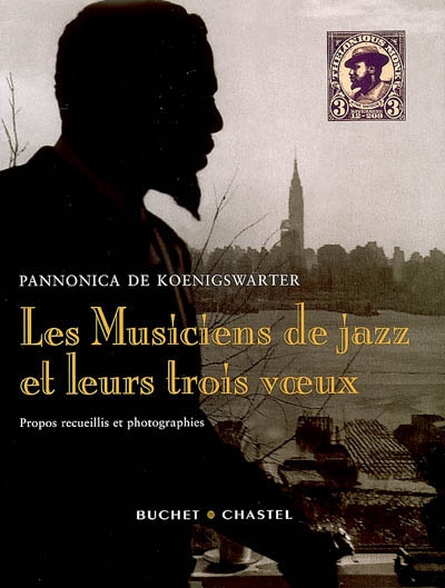 musiciens de jazz et leurs trois voeux (Les) | Koenigswarter, Pannonica de