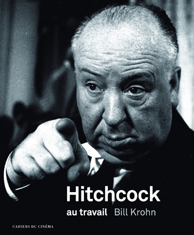 Hitchcock au travail | Krohn, Bill