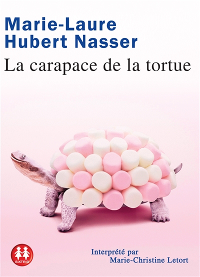 Audio - carapace de la tortue (La) | Hubert Nasser, Marie-Laure