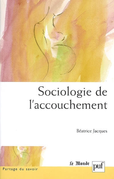 Sociologie de l'accouchement | Jacques, Béatrice