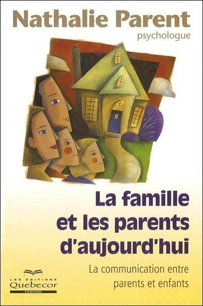 Famille et les parents d'aujourd'hui (La) | Parent, Nathalie