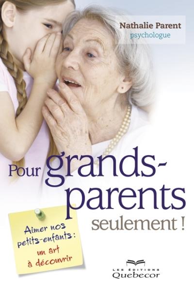 Pour grands-parents seulement!  | Parent, Nathalie