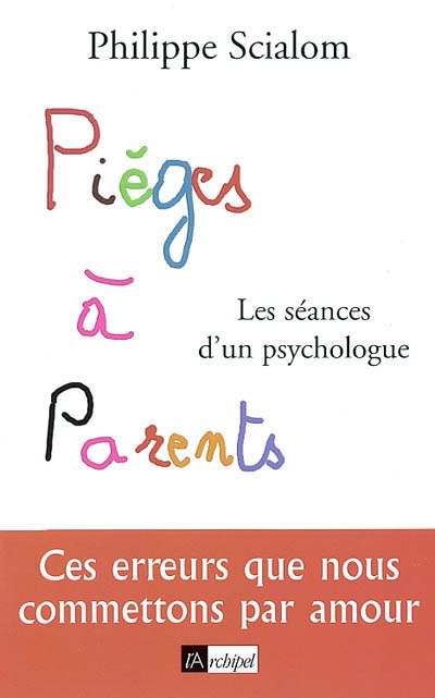 Pièges à parents | Scialom, Philippe