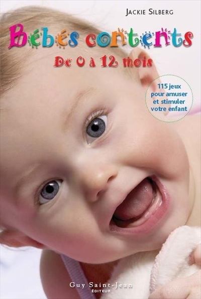Bébés contents, de 0 à 12 mois  | Silberg, Jackie