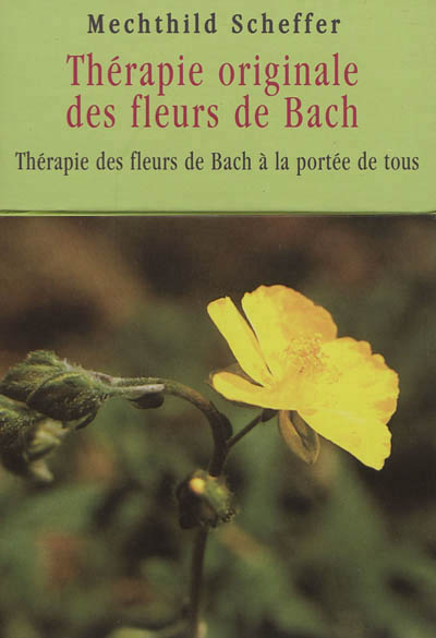Thérapie originale des fleurs de Bach | Scheffer, Mechthild