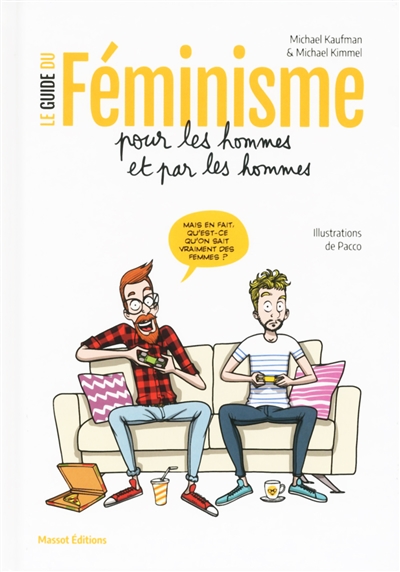 guide du féminisme pour les hommes et par les hommes (Le) | Kaufman, Michael