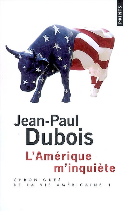 L'Amérique m'inquiète | Dubois, Jean-Paul