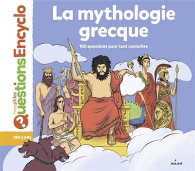Mes p'tites questions - Mythologie grecque (La) : 100 questions pour tout connaître | Mirza, Sandrine
