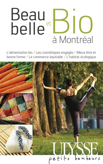 Beau, belle et bio à Montréal  | Nascivet, Francine