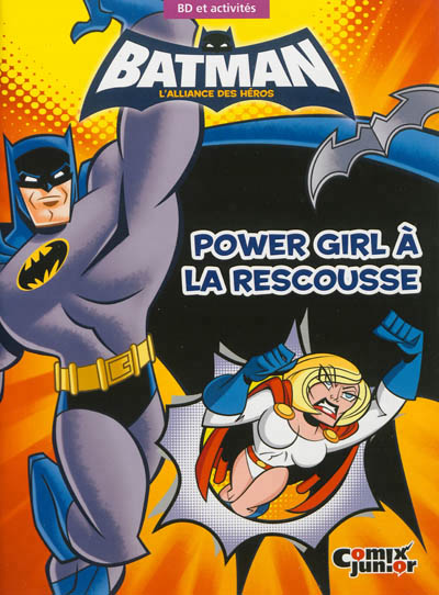 Batman, l'alliance des héros - Power Girl à la rescousse | 
