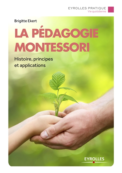 pédagogie Montessori (La) | Ekert, Brigitte