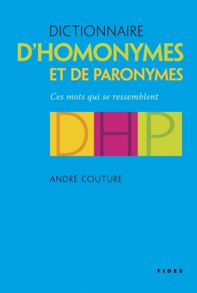 Dictionnaire d'homonymes et paronymes  | Couture, André