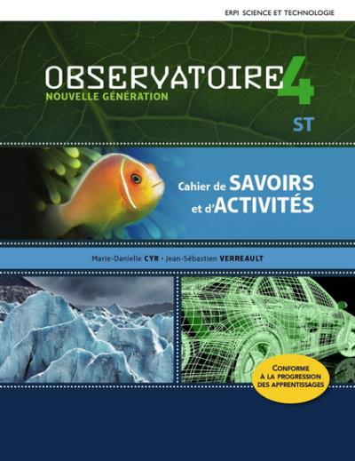 Observatoire, Nouv. génération - Cahier de savoirs et d'activités ST+ Ensemble numérique ST-STE – ÉLÈVE 4 (12 mois) | Cyr, Marie-Danielle