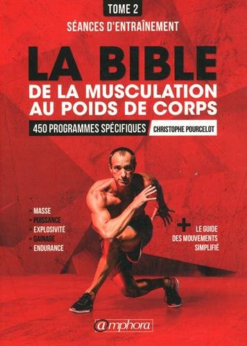 La bible de la musculation au poids de corps T.02 - Séances d'entraînement | Pourcelot, Christophe