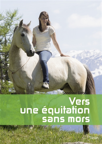Vers une équitation sans mors | Dhondt, Sandrine