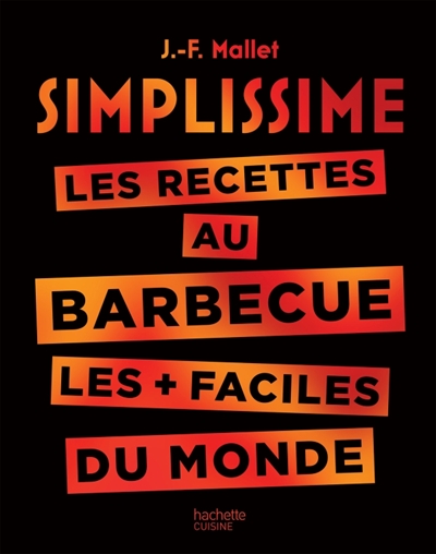 recettes au barbecue les + faciles du monde (Les) | Mallet, Jean-François