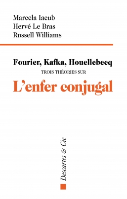 Fourier, Kafka, Houellebecq | Iacub, Marcela