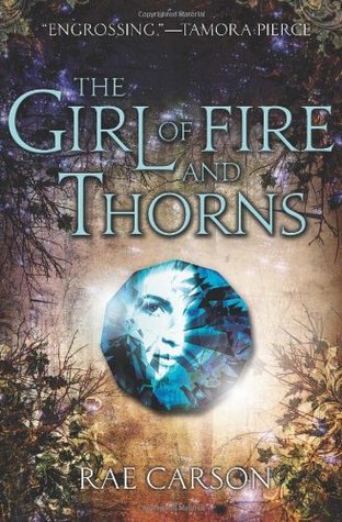 Fire and Thorns T.01 - The Girl of Fire and Thorns | Carson, Rae