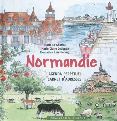 Normandie : Agenda perpétuel, carnet d'adresse | Le Goaziou, Marie