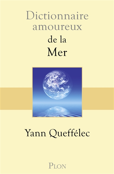 Dictionnaire amoureux de la mer | Queffélec, Yann