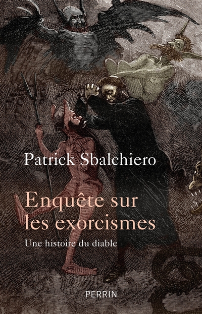 Enquête sur les exorcismes | Sbalchiero, Patrick