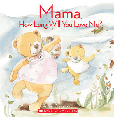 Mama, How Long Will You Love Me? | Anna Pignataro 
