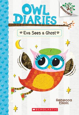 Owl Diaries T.02 - Eva Sees a Ghost | Rebecca Elliott 