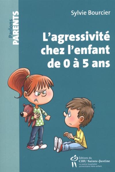 Agressivité chez l'enfant de 0 à 5 ans (L') Nlle. Éd. | Bourcier, Sylvie