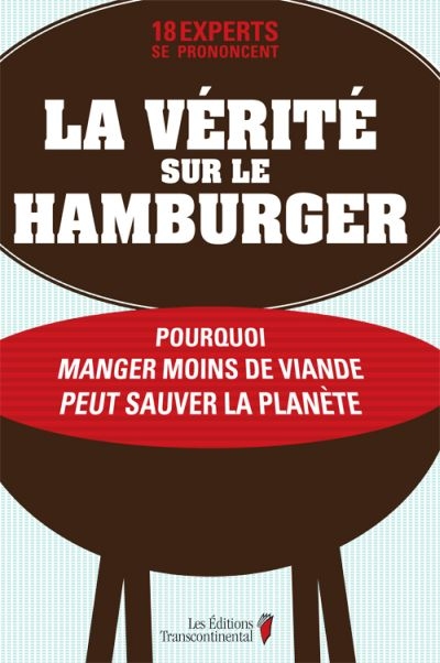 La vérité sur le hamburger : Pourquoi manger moins de viande peut sauver la planète | Thieme, Marianne