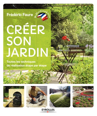 Créer son jardin | Faure, Frédéric