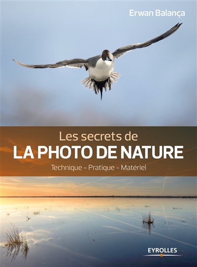 secrets de la photo de nature (Les) | Balança, Erwan