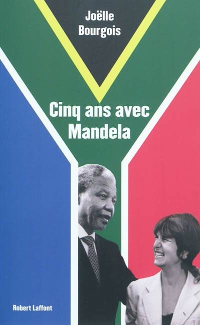 Cinq ans avec Mandela | Bourgois, Joëlle