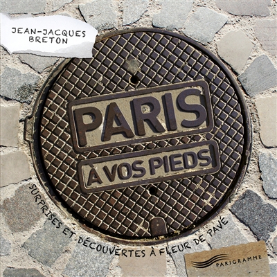 Paris à vos pieds | Breton, Jean-Jacques