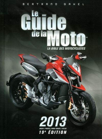 Guide de la moto 2013 (Le) | Gahel, Bertrand